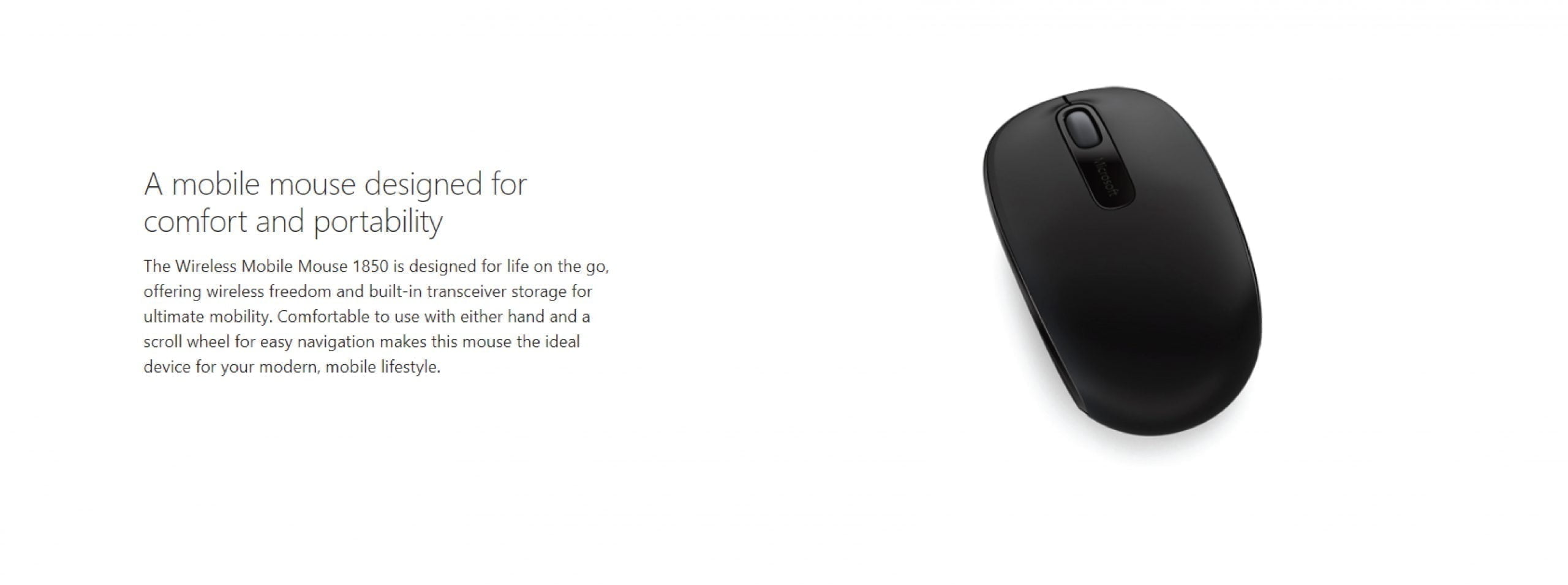 Mouse 245 07 Scaled Microsoft &Lt;Div Id=&Quot;Featurebullets_Feature_Div&Quot; Class=&Quot;Celwidget&Quot; Data-Feature-Name=&Quot;Featurebullets&Quot; Data-Cel-Widget=&Quot;Featurebullets_Feature_Div&Quot;&Gt; &Lt;Div Id=&Quot;Feature-Bullets&Quot; Class=&Quot;A-Section A-Spacing-Medium A-Spacing-Top-Small&Quot;&Gt; &Lt;Ul Class=&Quot;A-Unordered-List A-Vertical A-Spacing-Mini&Quot;&Gt; &Lt;Li&Gt;&Lt;Span Class=&Quot;A-List-Item&Quot;&Gt;Designed For Comfort And Portability&Lt;/Span&Gt;&Lt;/Li&Gt; &Lt;Li&Gt;&Lt;Span Class=&Quot;A-List-Item&Quot;&Gt;For Left Or Right Handed Use&Lt;/Span&Gt;&Lt;/Li&Gt; &Lt;Li&Gt;&Lt;Span Class=&Quot;A-List-Item&Quot;&Gt;Built-In Storage For The Nano Transceiver&Lt;/Span&Gt;&Lt;/Li&Gt; &Lt;Li&Gt;&Lt;Span Class=&Quot;A-List-Item&Quot;&Gt;Available In Multiple Colors&Lt;/Span&Gt;&Lt;/Li&Gt; &Lt;Li&Gt;&Lt;Span Class=&Quot;A-List-Item&Quot;&Gt;Aa Batteries Required (Best With Polaroid Aa Batteries)&Lt;/Span&Gt;&Lt;/Li&Gt; &Lt;/Ul&Gt; Https://Www.youtube.com/Watch?V=Ace_Evg1-Tq &Lt;/Div&Gt; &Lt;/Div&Gt; Microsoft Wireless Mobile Mouse 1850 - Black Microsoft Wireless Mobile Mouse 1850 - Black